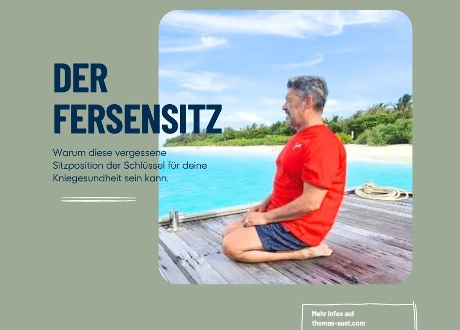 Der Fersensitz: Warum diese vergessene Sitzposition der Schlüssel für deine Kniegesundheit sein kann